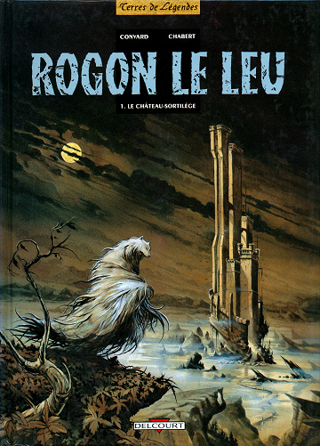 Rogon Le Leu - Tome 01 - Le château sortilège
