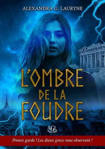 Alexandra G. Lauryne - L'ombre de la foudre: Une fantasy urbaine où les dieux grecs vous observent ! (2023)