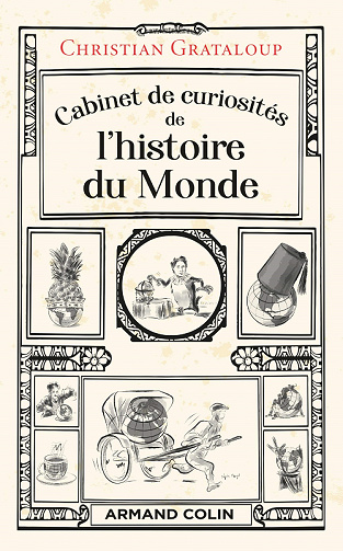 Cabinet de curiosités de l'histoire du Monde - Christian Grataloup (2020)