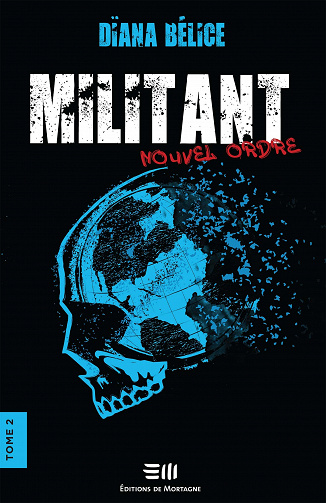 Militant, Tome 2 : Nouvel ordre - Dïana Bélice (2023)