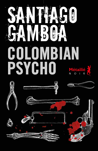 Colombian psycho - Santiago Gamboa (2023)