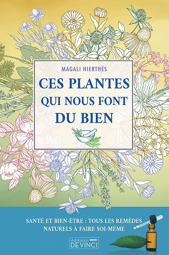 Ces plantes qui nous font du bien - Magali Hierthes (2022)