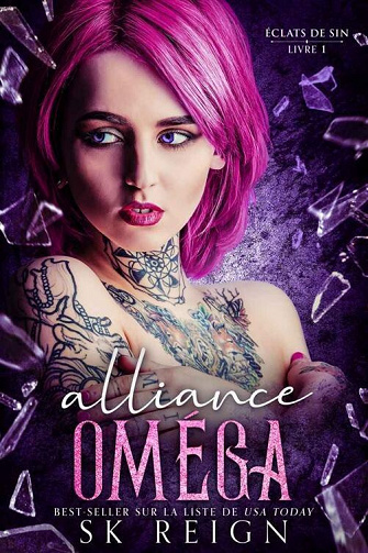 Éclats de Sin, Tome 1 : Alliance Oméga - SK Reign (2023)