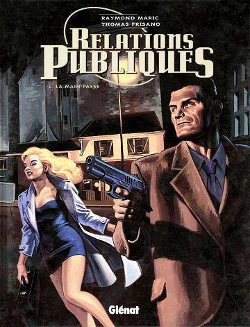 Relations publiques - Tome 01 - La Main passe