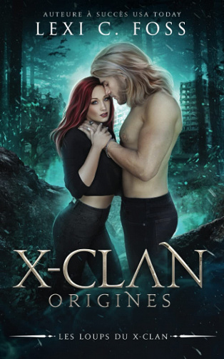 X-Clan Origines - Lexi C. Foss (2023)