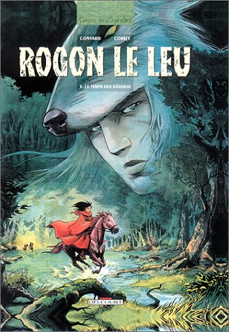 Rogon le Leu, tome 5 : Le Temps des bâtards