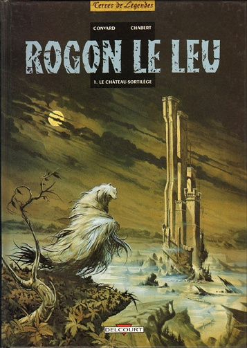Rogon Le Leu - Tomes 01 à 05