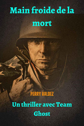 Main froide de la mort - Perry Valdez  (2023)