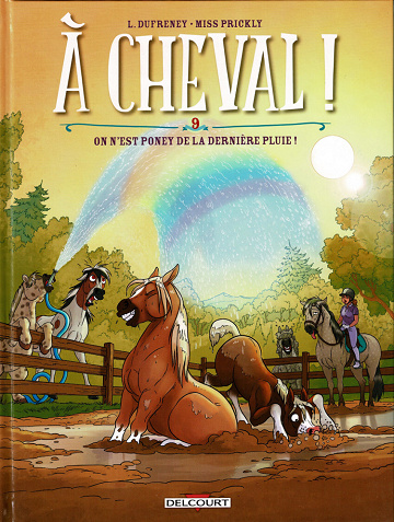 À Cheval ! - Tome 09 - On n'est poney de la dernière pluie !