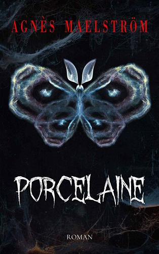 Porcelaine - Agnès Maelström (2023)