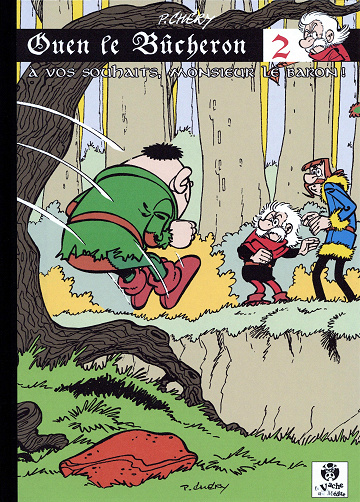Ouen Le Bucheron - Tome 02 - A Vos Souhaits, Monsieur Le Baron !