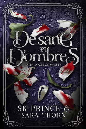 De sang et d'ombres, Intégrale - SK Prince & Sara Thorn (2023)