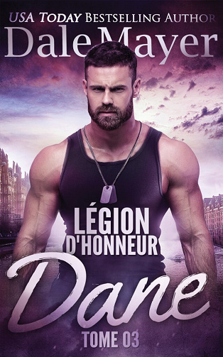 Légion d'honneur, Tome 3 : Dane - Dale Mayer (2023)