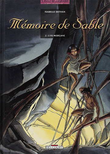 Mémoire de sable - Tome 02 - Cité-Morgane