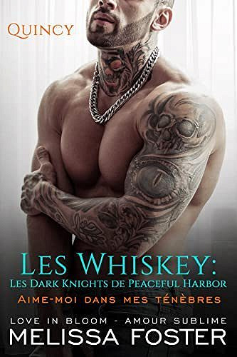 Aime-moi dans mes ténèbres (Les Whiskey: Les Dark Knights de Peaceful Harbor t. 7) - Melissa Foster (2023)