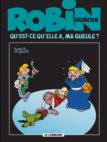 Robin Dubois - Tome 14 - Qu'est-ce qu'elle a, ma gueule