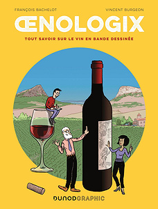 Oenologix - Tout savoir sur le vin en bande dessinée