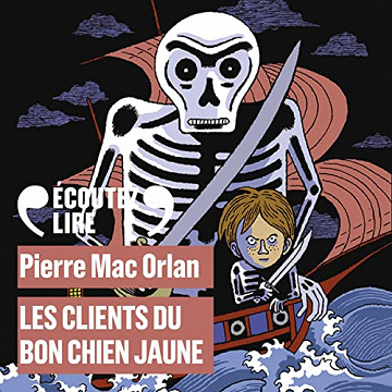 Les clients du Bon Chien Jaune - Pierre Mac Orlan (2022)