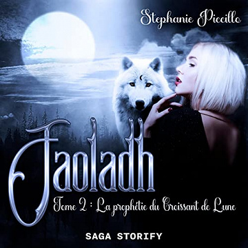 La prophétie du Croissant de Lune: Faoladh 2 - Stéphanie Piccillo (2023)