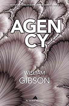 William Gibson - Périphériques T02 - Agency (2021)