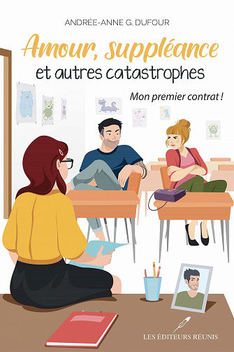 Amour, suppléance et autres catastrophes, Tome 2 : Mon premier contrat ! - Andrée-Anne G. Dufour (2023)
