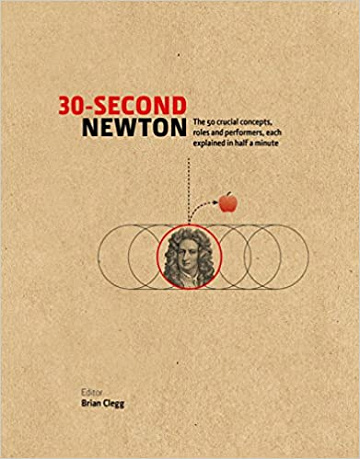 Newton en 30 secondes - Brian Clegg (2016)