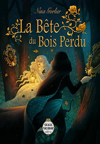 La bête du bois perdu - Nina Gorlier (2018)