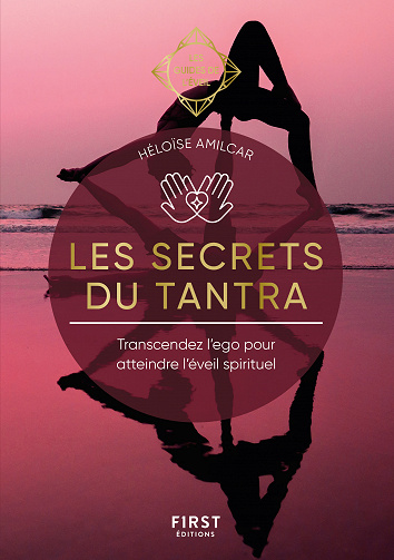 Les Secrets du Tantra : Les Guides de l'éveil - Héloïse Amilcar (2023)