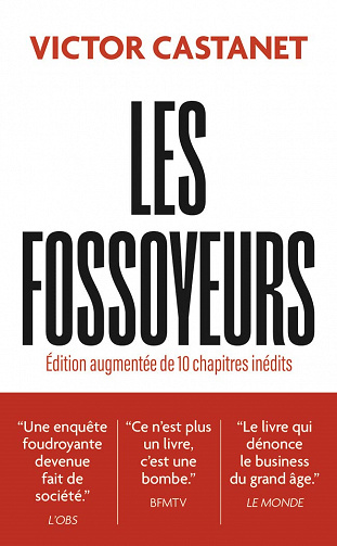Les fossoyeurs : Édition augmentée de 10 chapitres inédits - Victor Castanet (2023)