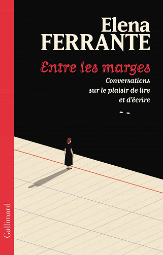 Entre les marges : Conversations sur le plaisir de lire et d'écrire - Elena Ferrante (2023)