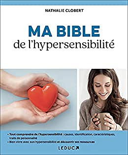Ma bible de l'hypersensibilité - Nathalie Clobert(2021)