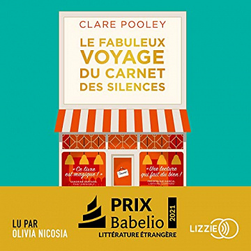 Le fabuleux voyage du carnet des silences - Clare Pooley (2021)