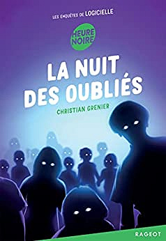 La nuit des oubliés: Les enquêtes de Logicielle - Christian Grenier (2022)