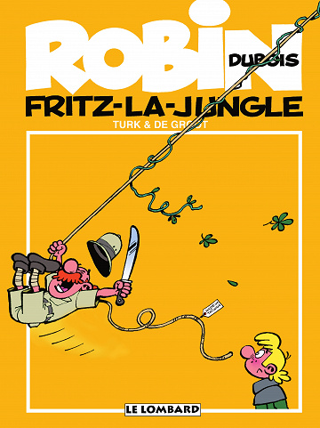 Robin Dubois - Tome 19 - Fritz-la-jungle
