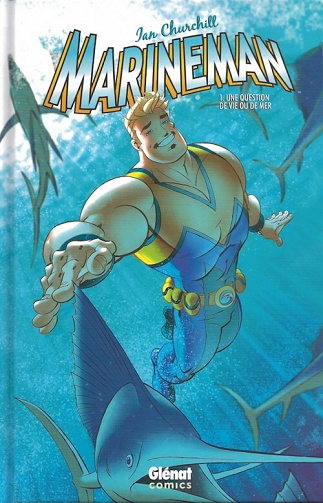 Marineman - Tome 01 - Une Question de Vie ou de Mer