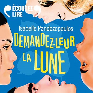 Isabelle Pandazopoulos - Demandez-leur la lune [2023]