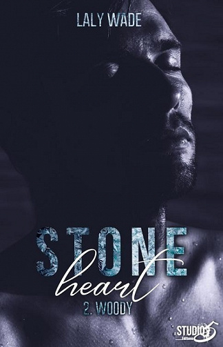 Stone Heart, Tome 2 : Woody - Laly Wade (2023)