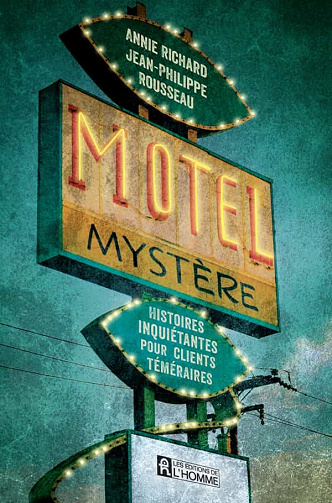 Motel Mystère : Histoires inquiétantes pour clients téméraires - Annie Richard, Jean-Philippe Rousseau (2023)