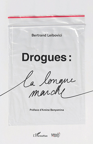 Drogues : La longue marche - Bertrand Leibovici (2022)