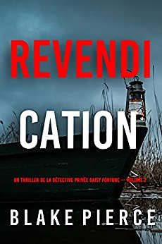 Revendication (Un thriller de la détective privée Daisy Fortune — Volume 2) - Blake Pierce (2023)