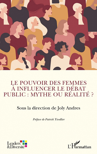 Le pouvoir des femmes à influencer le débat public : mythe ou réalité ? - Joly Andres (2022)