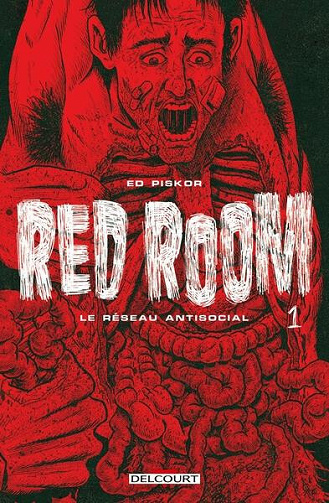 Red Room - Tome 01 - Le réseau antisocial (2022)