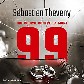 99 : Une course contre-la-mort - Sébastien Theveny (2022)