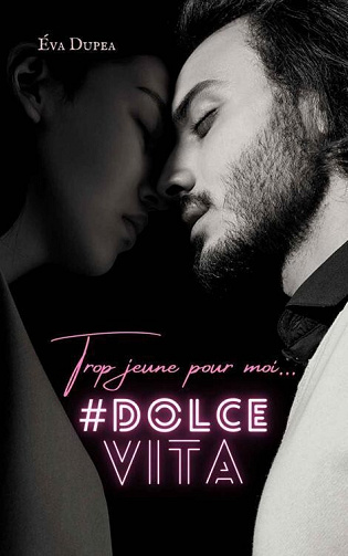 #DolceVita Trop jeune pour moi - Eva Dupea (2023)