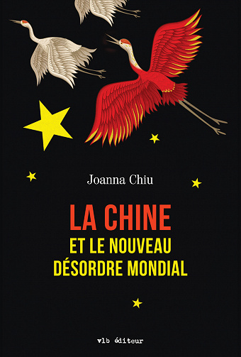 La Chine et le nouveau désordre mondial - Joanna Chiu (2023)