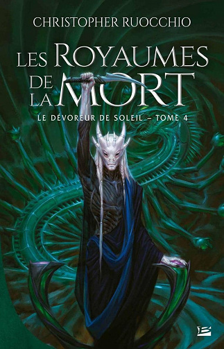 Le Dévoreur de soleil, Tome 4 : Les Royaumes de la Mort - Christopher Ruocchio (2023)