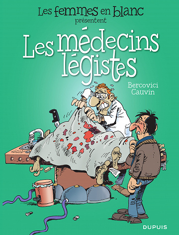 Les Femmes en Blanc présentent - Tome 03 - Les médecins légistes