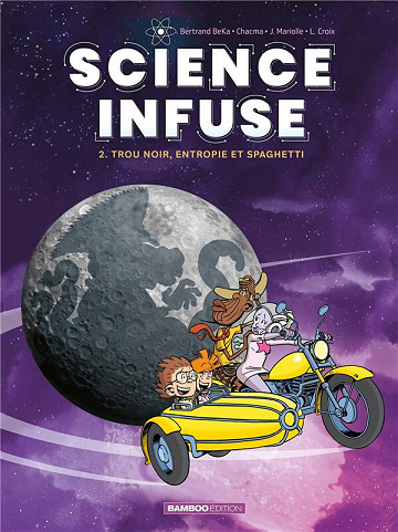 Science infuse - Tome 02 - Trou noir, entropie et spaghetti (2023)
