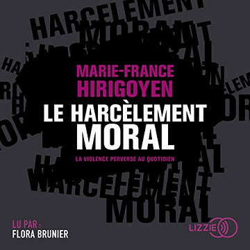 Le harcèlement moral - Marie-France Hirigoyen (2018)