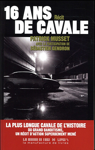 Patrick Musset - 16 ans de cavale (2017)